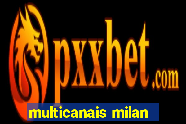 multicanais milan